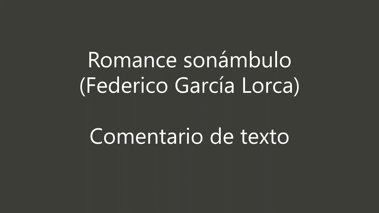 Comentario de texto del Romance sonámbulo, de Federico García Lorca