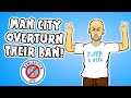 💰MAN CITY BAN OVERTURNED!💰 Man City vs UEFA