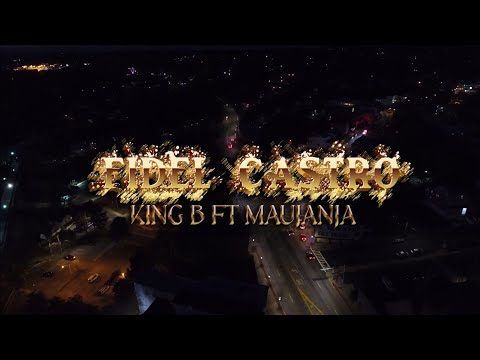 KING B FT MAUJANJA-FIDEL CASTRO(OFFICIAL MUSIC VIDEO)