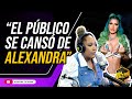 CASIMIRA: “ALEXANDRA MVP NO APORTA NADA Y POR TAL MOTIVO EL PÚBLICO SE CANSÓ”