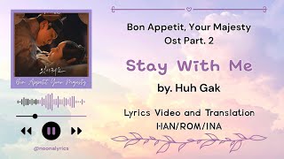 Download lagu Stay With Me - Huh Gak (Bon Appetit Your Majesty OST) Part 2 || EasyLyrics mp3