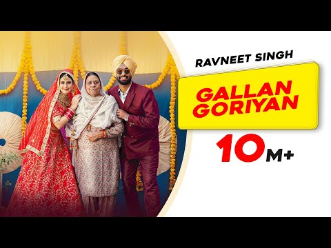 Gallan Goriyan (Official Video) | Ravneet Singh | Yashika Anand| Nirmal Rishi| New Punjabi Song 2023