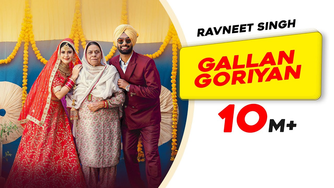 Gallan Goriyan Lyrics | Ravneet Singh