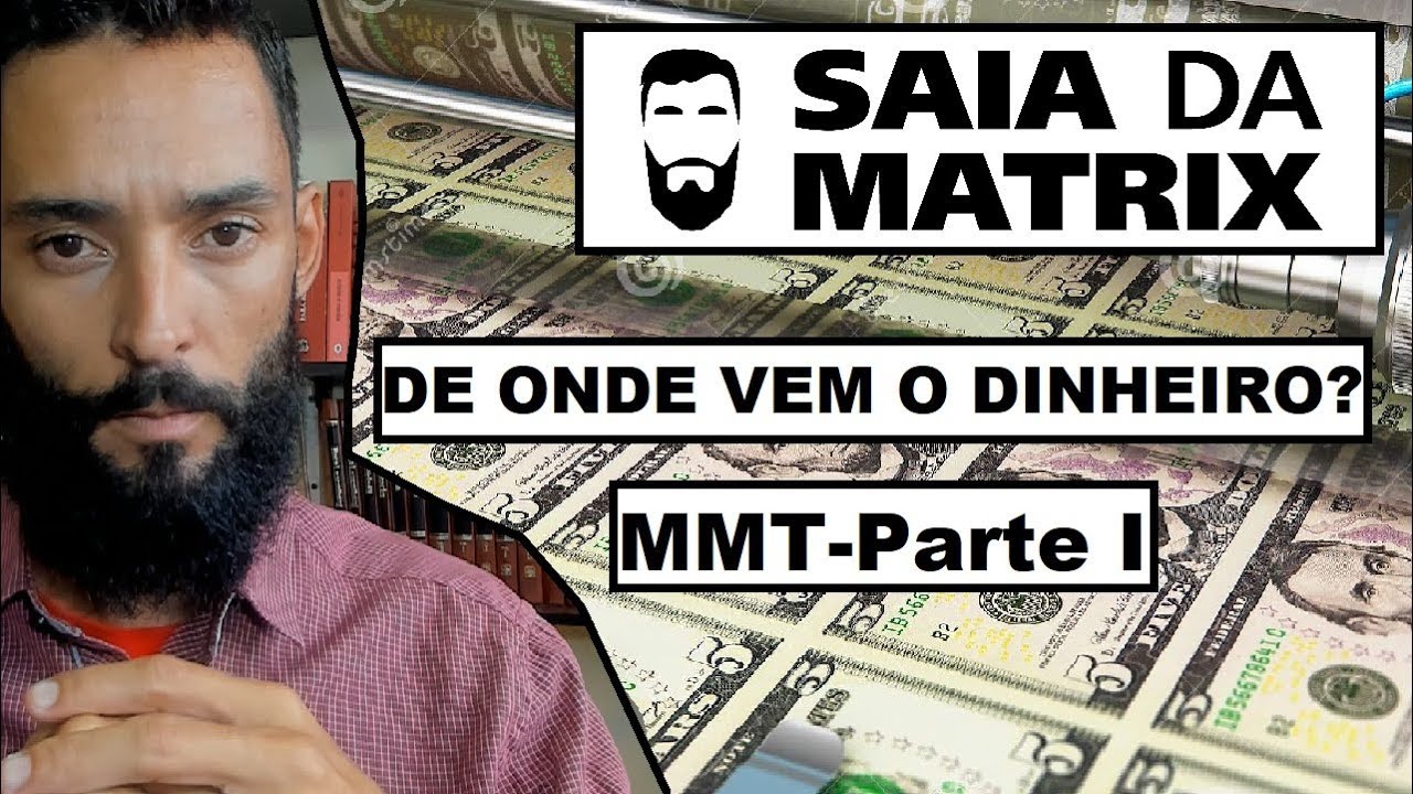 DE ONDE VEM O DINHEIRO? Série sobre MMT parte I