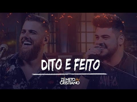 Zé Neto e Cristiano - DITO E FEITO