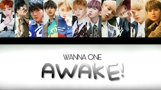 WANNA ONE (워너원) - AWAKE! [HAN, ROM] LYRICS
