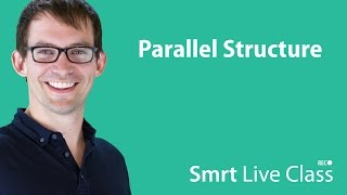 Parallel Structure - Smrt Live Class with Shaun #1
