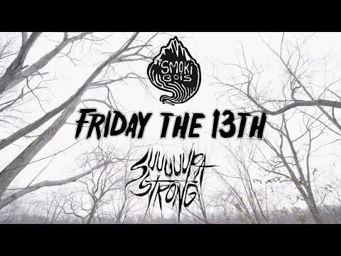 Smoki Bois X Suuuuupa Strong: Friday the 13th | Lucas Uchida's Big Day Out