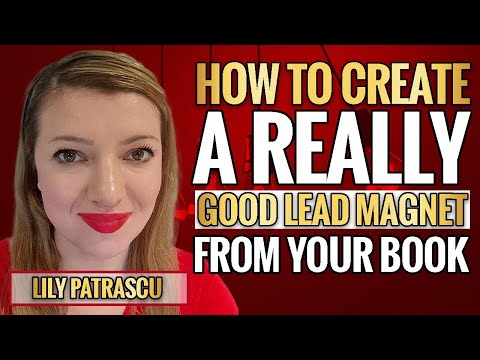 How To Create A Really Good Lead Magnet From Your Book