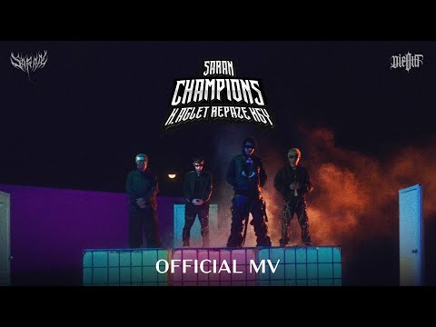 SARAN - CHAMPIONS feat. K.AGLET, REPAZE, K6Y (Official MV)