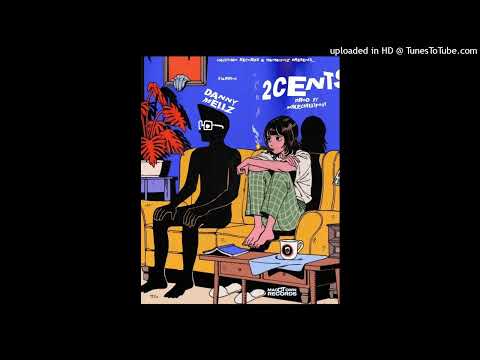 Danny Mellz - 2 Cents (Prod. By Mikechilltfout)  Audio