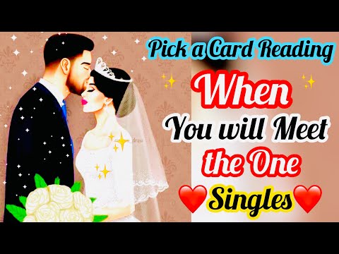 Pick A Card- When You Will Meet the One- LIFE PARTNER/ SOULMATE- TIMLESSLESS- ALL SIGNS- MWTt