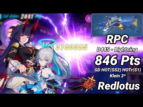 Redlotus D445: RPC (Lightning) 846 Pts - GD HOTr(S1) HOT(SS2) Klein 3* | Honkai 6.8
