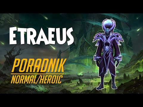 Star Augur Etraeus Normal/Heroic - Poradnik do Nighthold Raid (Legion)
