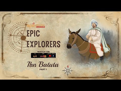Epic Explorers - Ibn Batuta (Part 1) | Full Episode 3 | World Explorers | EPIC Digital Originals