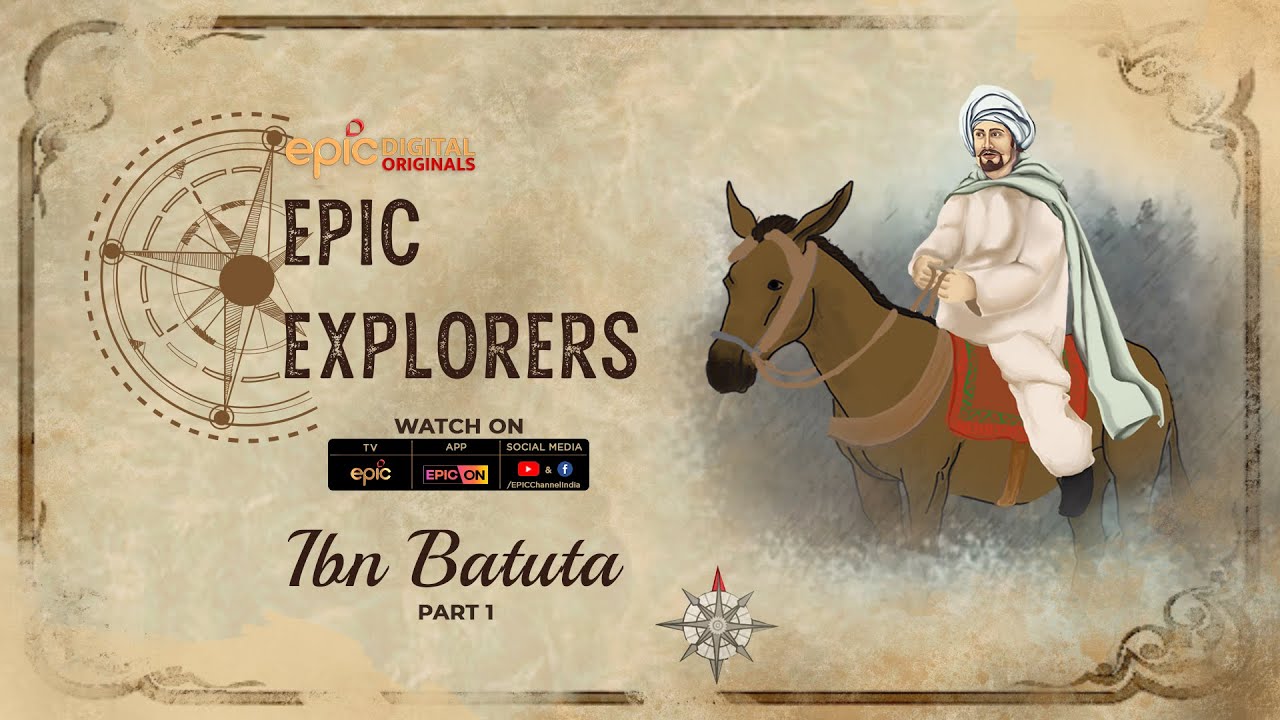 Epic Explorers - Ibn Batuta (Part 1) | Full Episode | World Explorers | EPIC Digital Originals