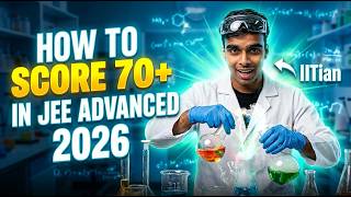 How To Score 70+ in Chemistry โ JEE Advanced 2026 Strategy