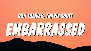 Don Toliver - Embarrassed (Lyrics) ft. Travis Scott