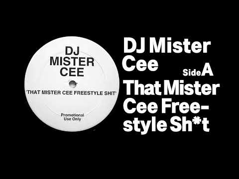 DJ Mister Cee "Mister Cee That Freestyle Sh*t" A