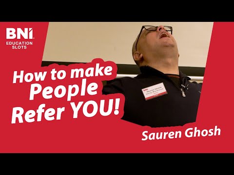 Boost Your Visibility, Credibility, and Referrals in BNI | Sauren Ghosh | BNI Education Slots