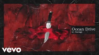 21Savage &amp; Metro Boomin - Ocean Drive (Official Audio)