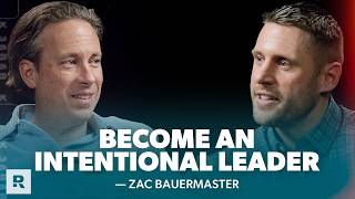 Why Great Leaders Move Slow (with Zac Bauermaster)