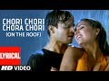 Lyrical Chori Chori Chora Chori On The Roof Masti Shaan Sneha Pant Vivek Oberoi Lara Dutta