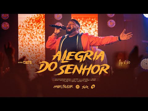 Israel Salazar | Alegria do Senhor - Ao Vivo #alegriadosenhor