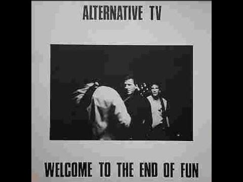 Alternative TV -  Welcome To The End Of Fun