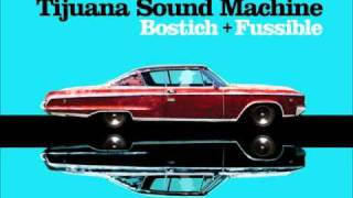 Tijuana sound machine - nortec collective bostich + fussible