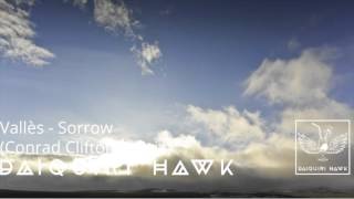 Vallès - Sorrow (Conrad Clifton Remix) - DaiquiriHawk.com - Nu-Disco, House, Deep House