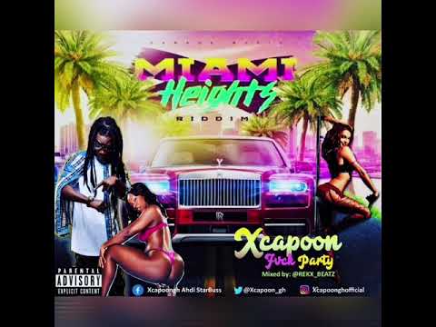XCAPOON - FVCK PARTY [RAW] [Audio Visual] Miami Heights Riddim August 2019