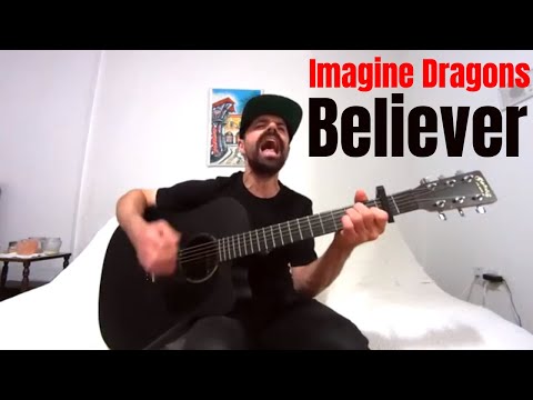 Believer - Imagine Dragons [Acoustic Cover by Joel Goguen]