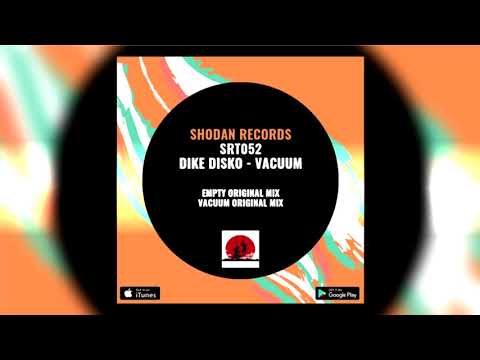 Dike Disko - Empty (Original Mix) [Shodan Records]