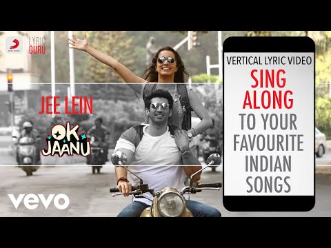 Jee Lein - OK Jaanu|Official Bollywood Lyrics|Arjun Chandy|Neeti Mohan
