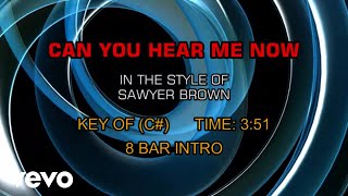 Sawyer Brown - Can You Hear Me Now (Karaoke)
