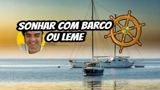 sonhar com barco ou leme