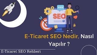E-Ticaret SEO Teknikleri - E-Ticaret Siteleri İçin SEO Rehberi