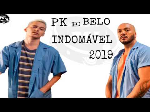 Pk e Belo - Indomável 2019