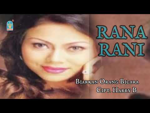 RANA RANI - BIARKAN ORANG BICARA
