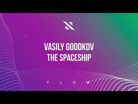 Vasily Goodkov - The Spaceship (Extended mix)