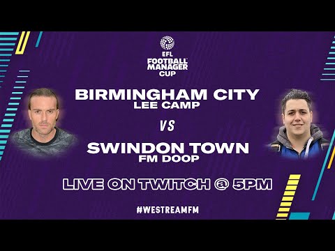 Birimingham City vs Swindon Town EFL Football Manager Cup's first round