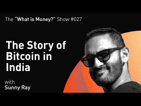 The Story of Bitcoin in India with Sunny Ray (WiM027)