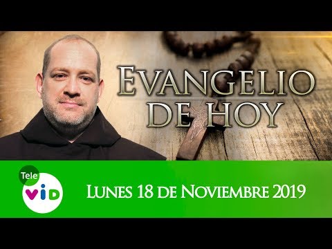 El evangelio de hoy Lunes 18 de Noviembre de 2019, Lectio Divina 📖 - Tele VID