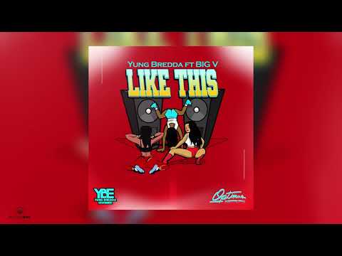 Like This | Yung Bredda & Big V | 2022 Soca