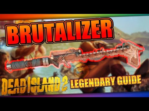 *LEGENDARY GUIDE* Brutalizer Dead island 2