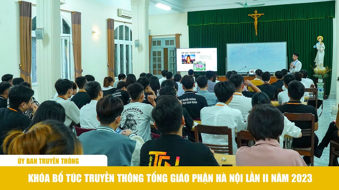 UB Truyền Thông:  Khóa Bổ Túc Truyền Thông TGP Hà Nội Lần II - 2023