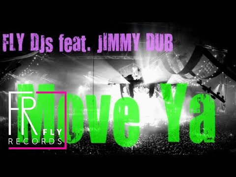 Fly DJs feat. Jimmy Dub - Move Ya | Nick Kamarera Remix