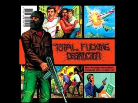 Total Fucking Destruction - Kill The Jocks And Eat Their Brains