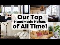 Our Top 25 Handmade Homes of ALL TIME!